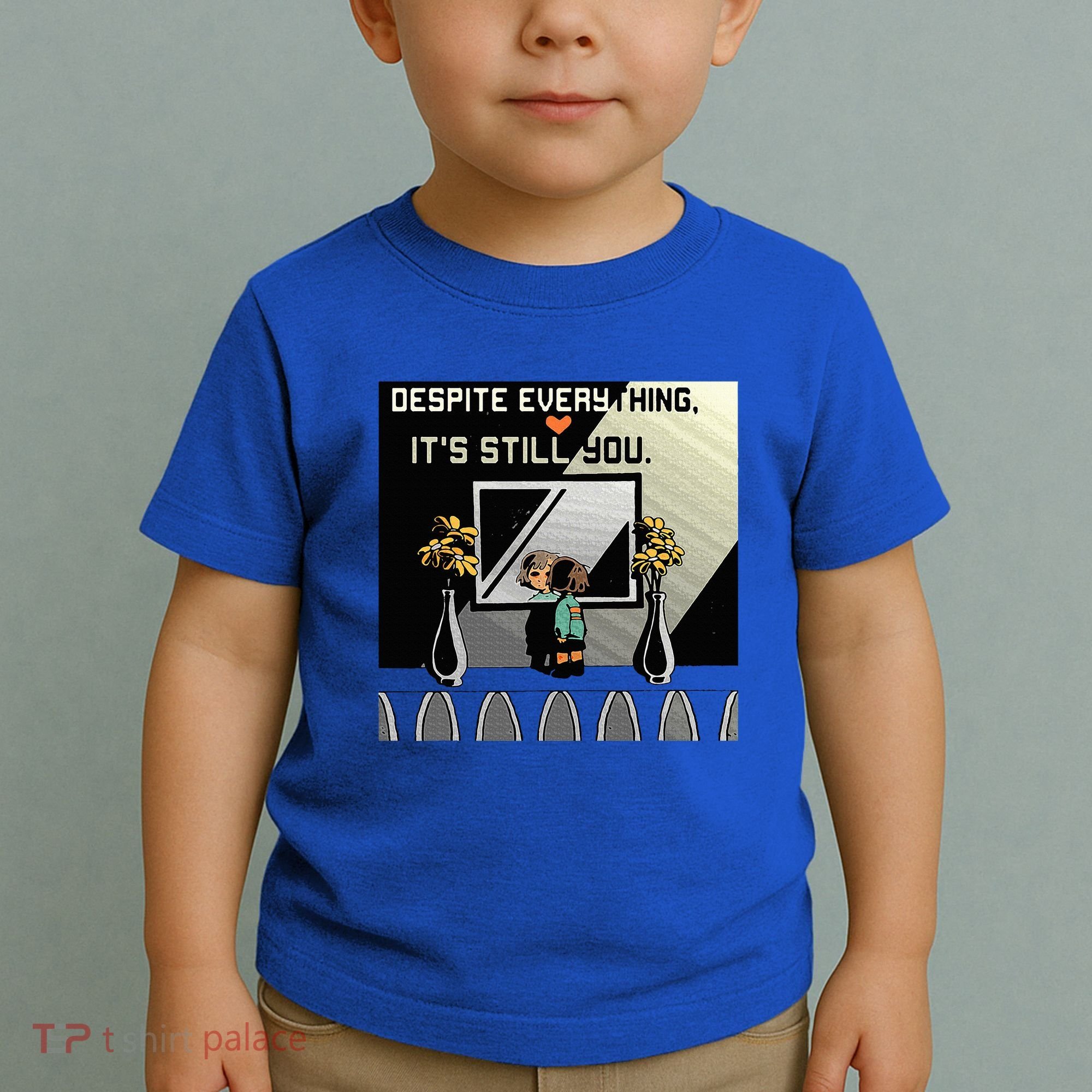 Despite Everything ItS Still You. Best Gaming Quote Toddler T-Shirt