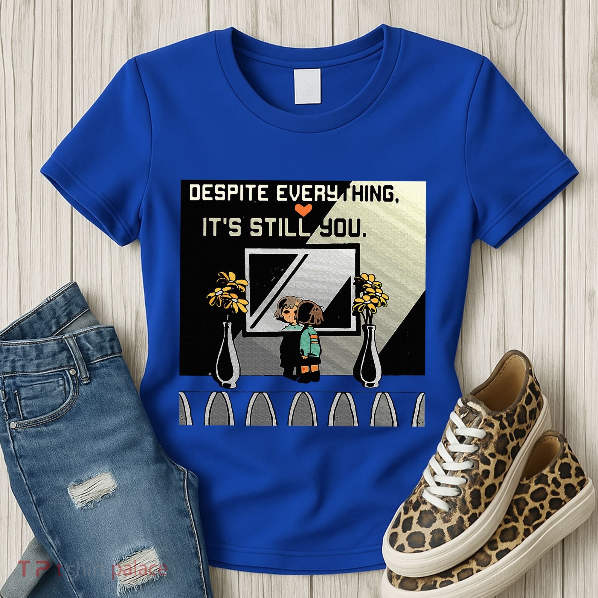 Despite Everything ItS Still You. Best Gaming Quote Women's T-Shirt