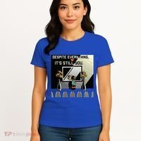 Despite Everything ItS Still You. Best Gaming Quote Women's T-Shirt thumb 4