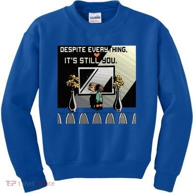 Despite Everything ItS Still You. Best Gaming Quote Kids Sweatshirt