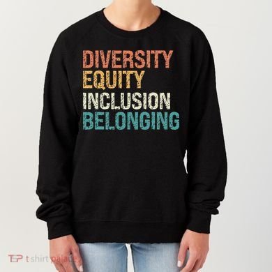 Diversity Equity Inclusion Belonging Women's Sweatshirt