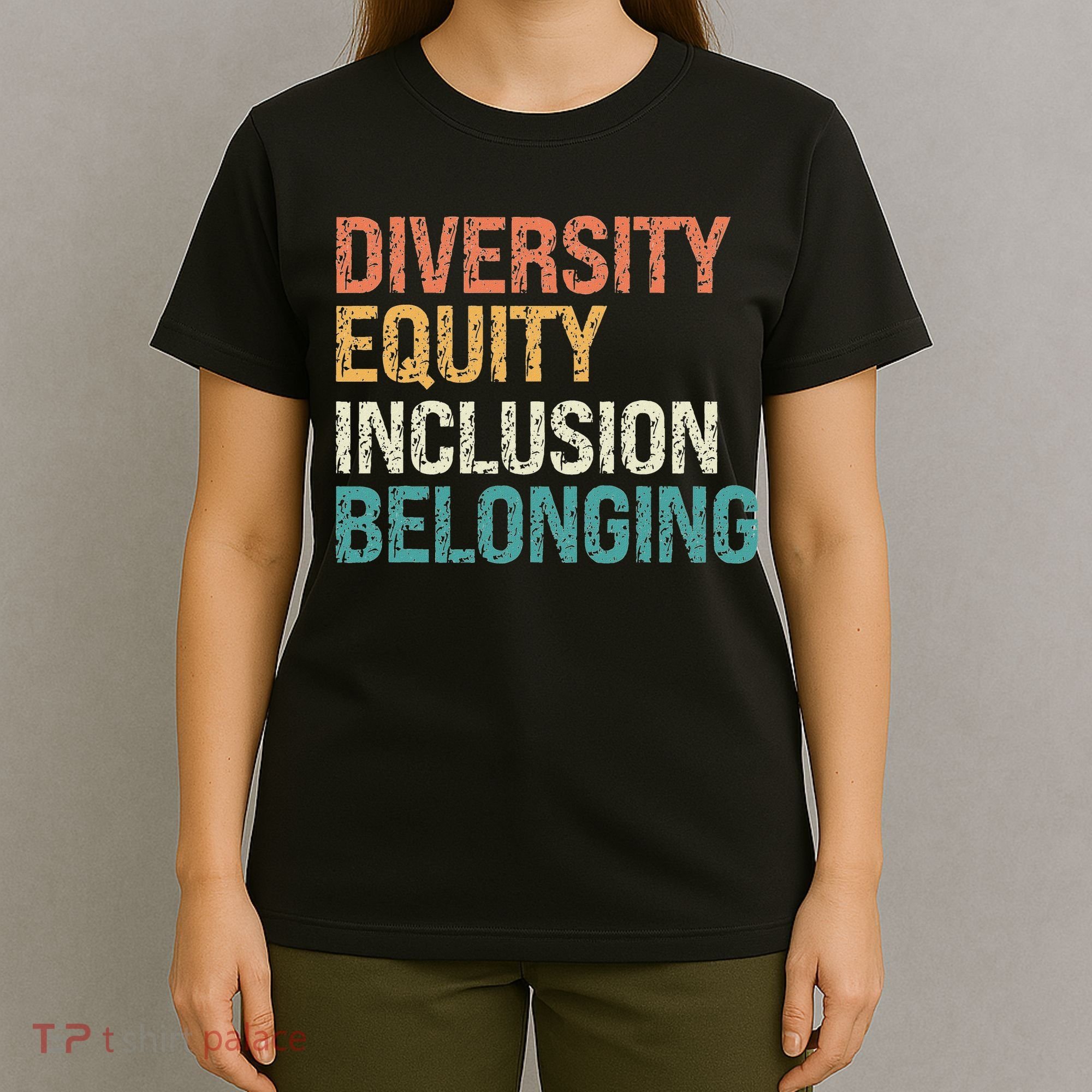 Diversity Equity Inclusion Belonging T-Shirt