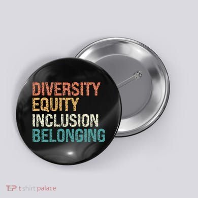 Diversity Equity Inclusion Belonging Button