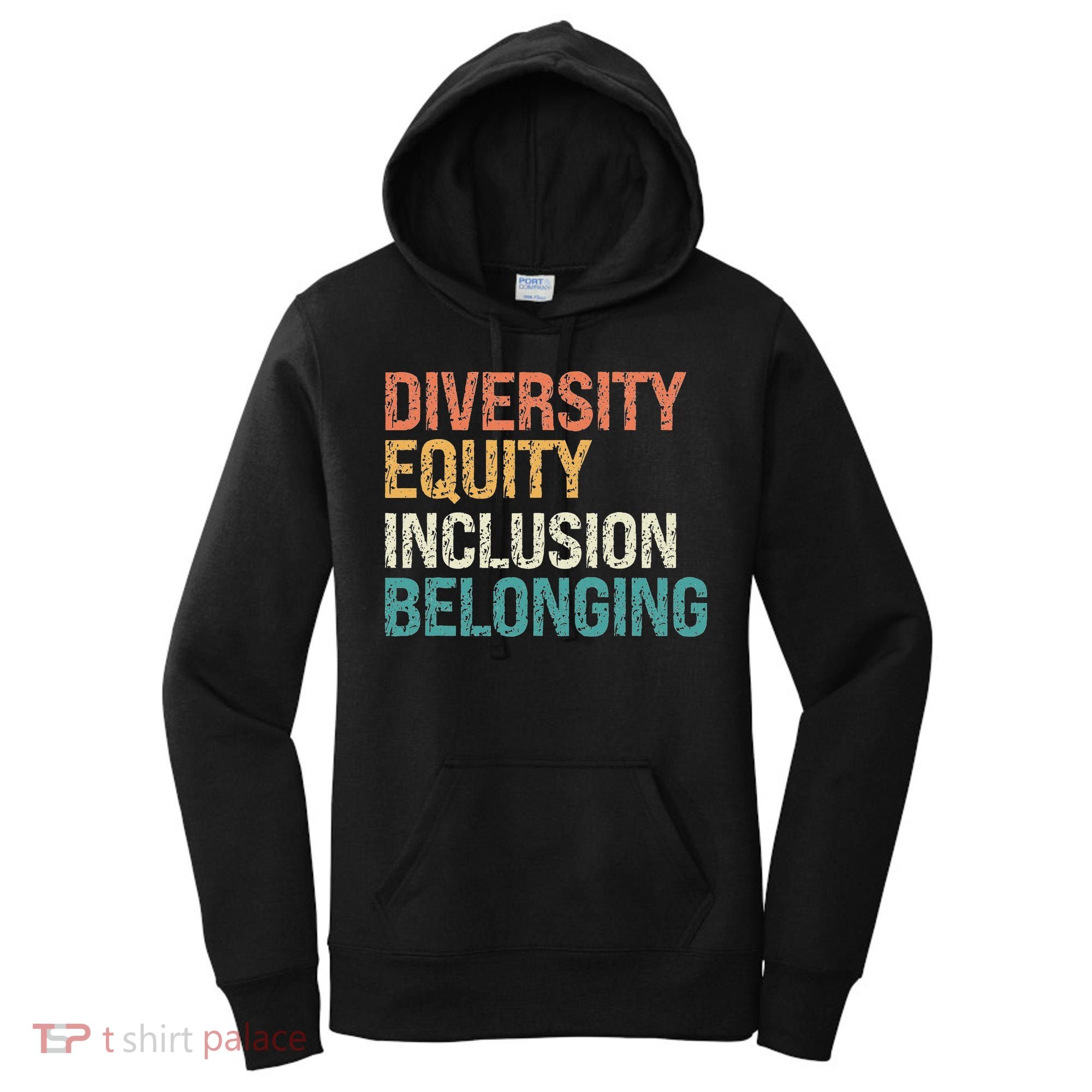 Diversity Equity Inclusion Belonging Women's Hoodie