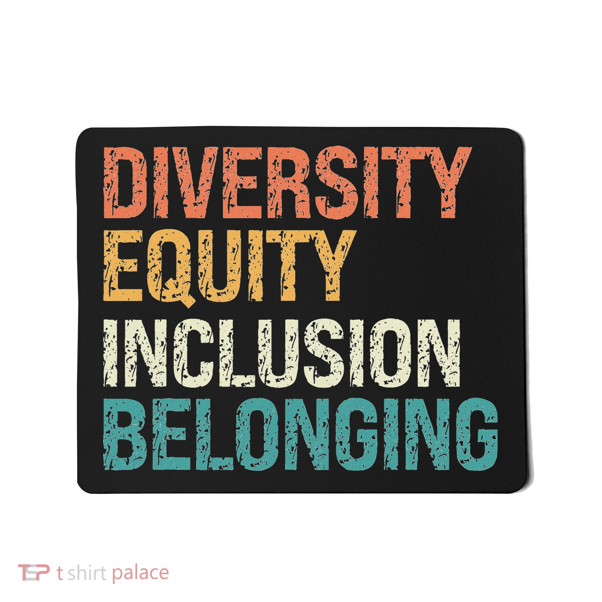 Diversity Equity Inclusion Belonging Mousepad