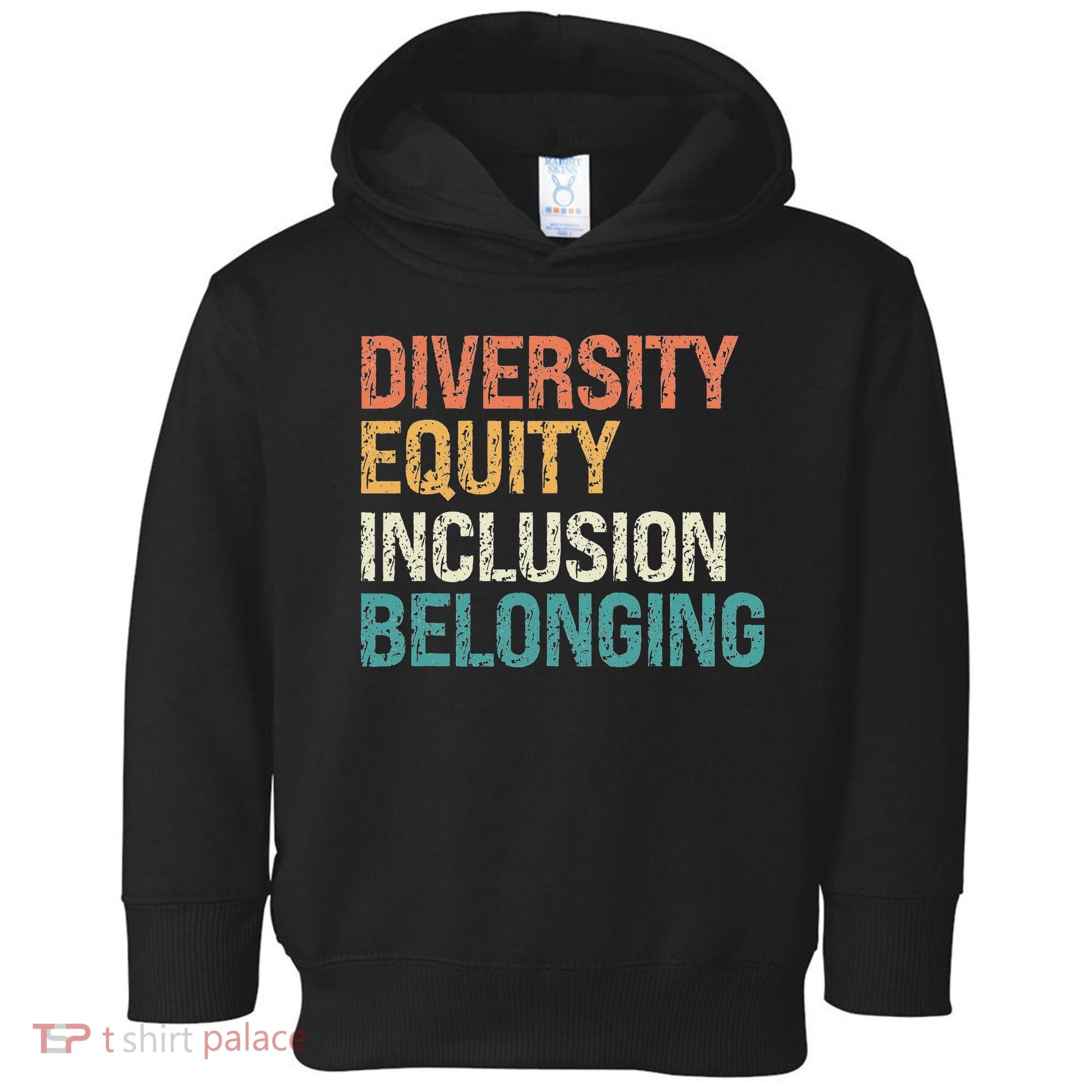 Diversity Equity Inclusion Belonging Toddler Hoodie