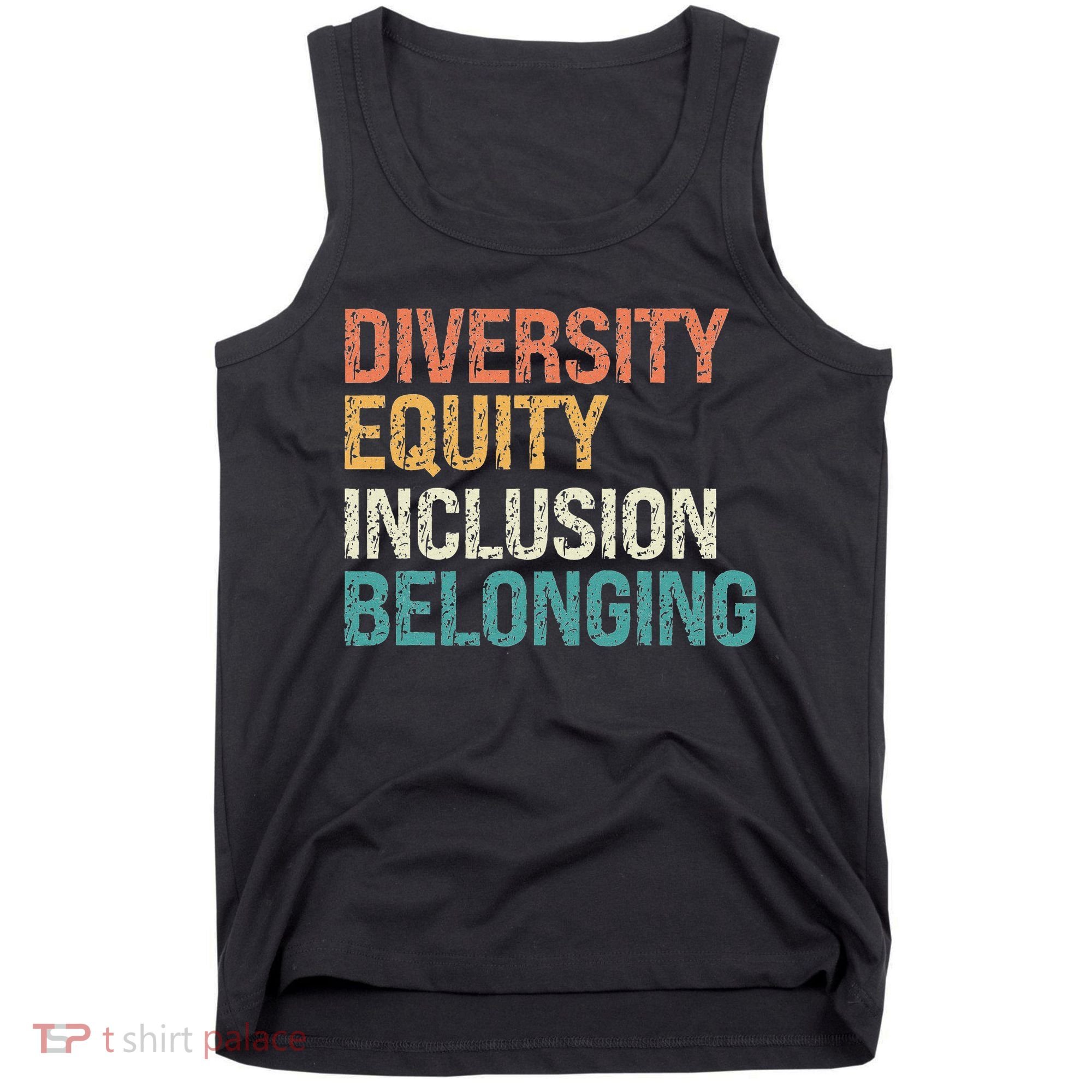 Diversity Equity Inclusion Belonging Tank Top