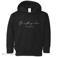Do Everything In Love Bible Verse Quote Toddler Hoodie thumb 0