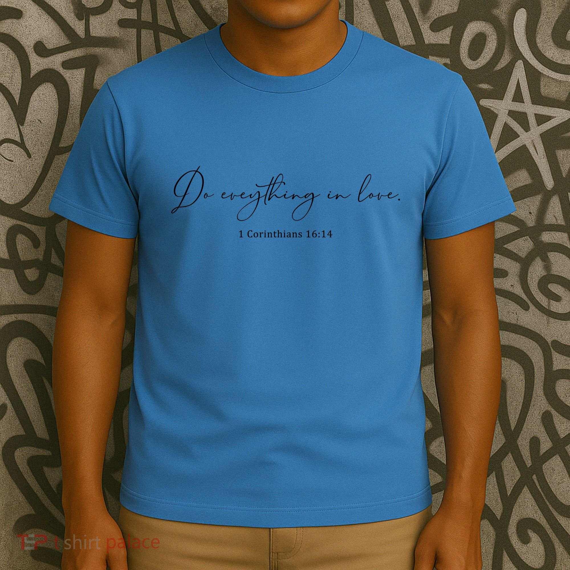 Do Everything In Love Bible Verse Quote T-Shirt