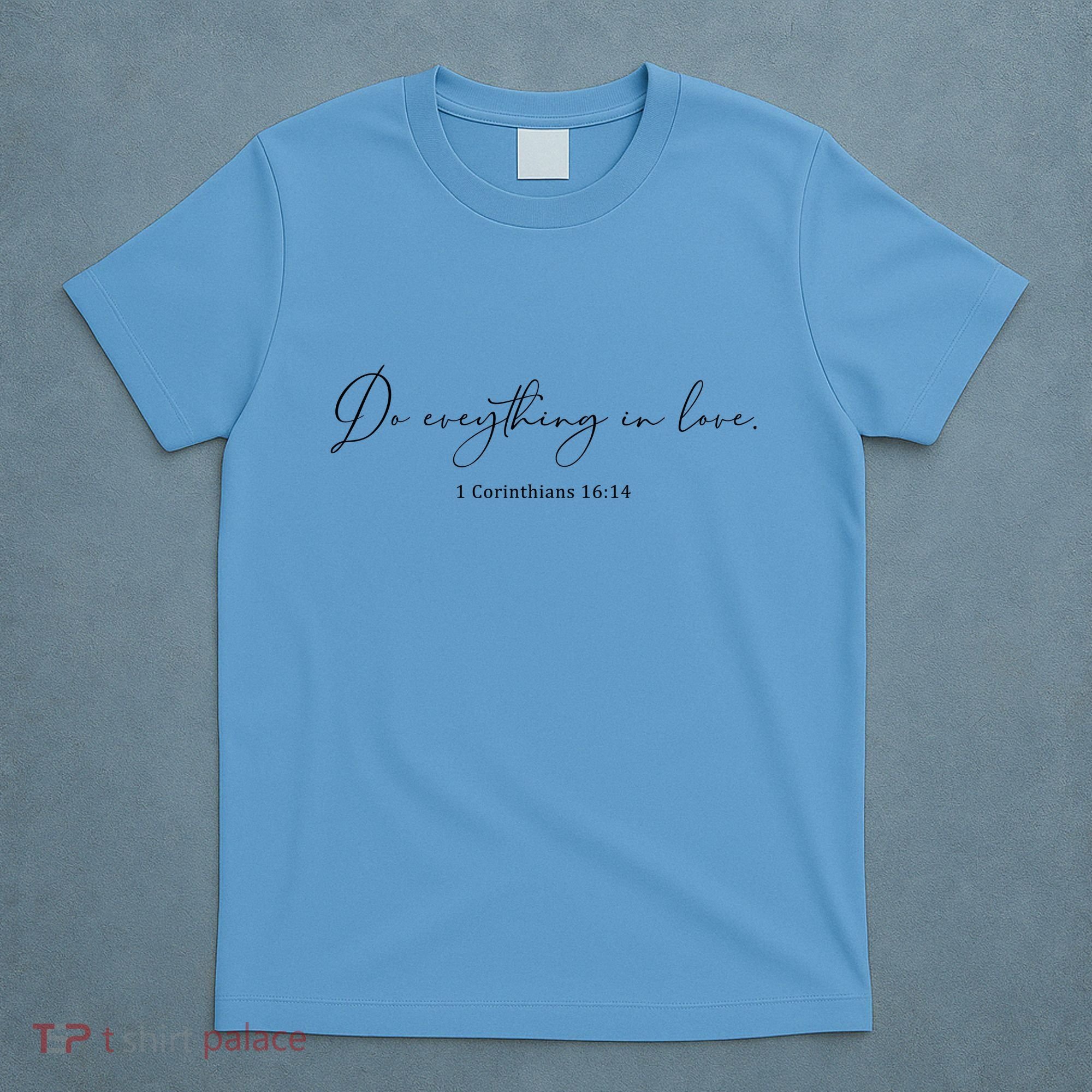 Do Everything In Love Bible Verse Quote T-Shirt
