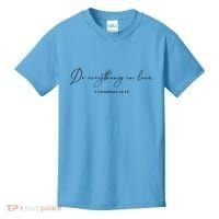 Do Everything In Love Bible Verse Quote Kids T-Shirt thumb 0