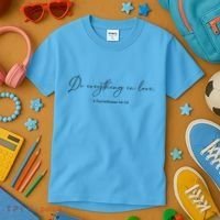 Do Everything In Love Bible Verse Quote Kids T-Shirt thumb 3
