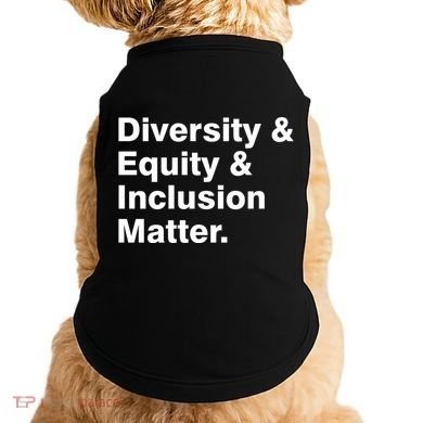Diversity Equity Inclusion Matter Doggie Tank