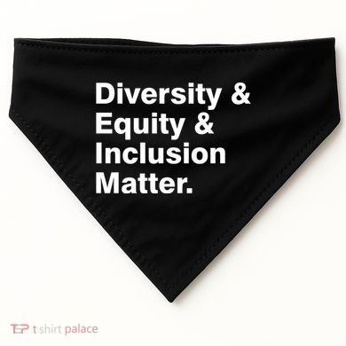 Diversity Equity Inclusion Matter USA-Made Doggie Bandana