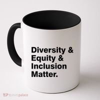 Diversity Equity Inclusion Matter Coffee Mug thumb 0