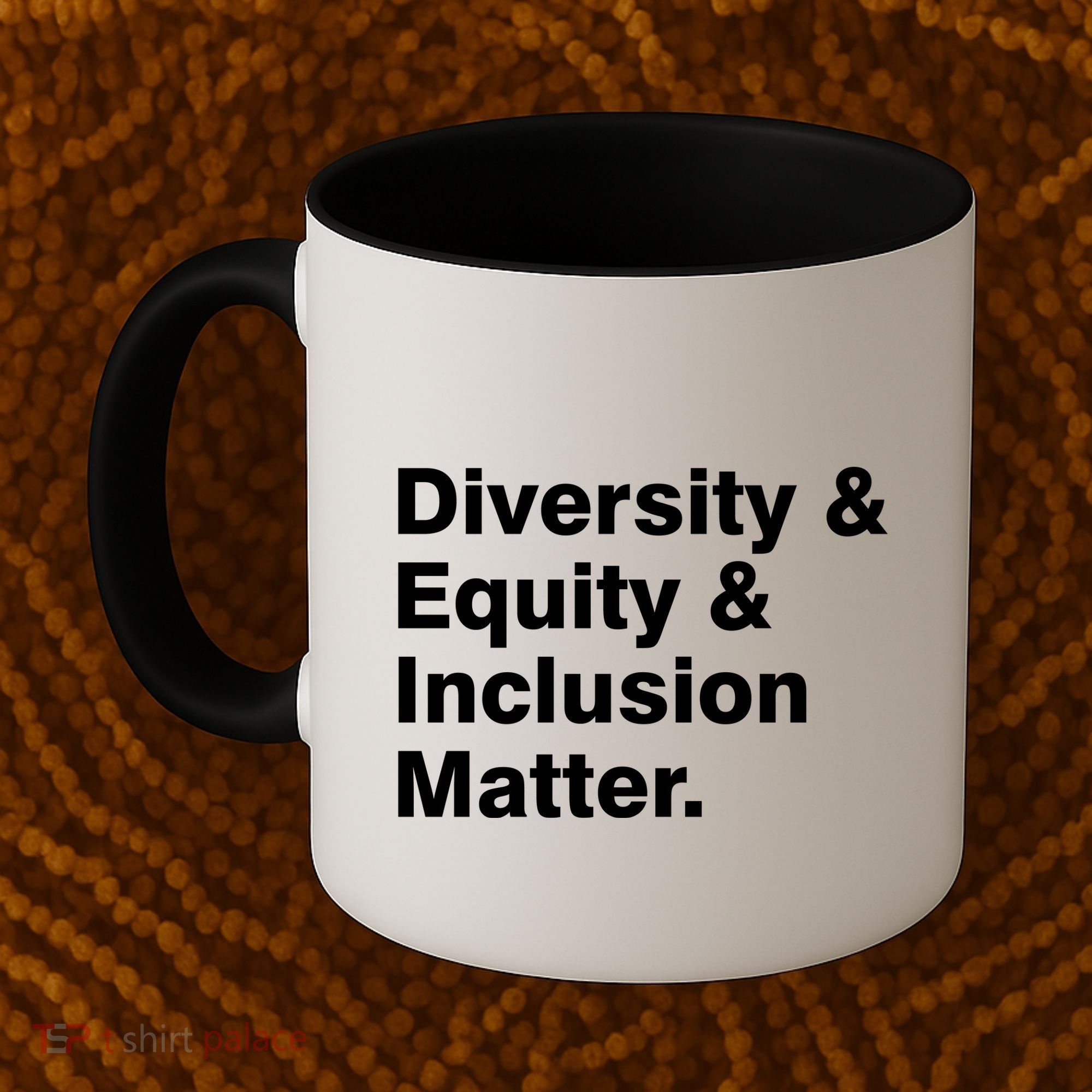 Diversity Equity Inclusion Matter Coffee Mug