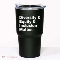 Diversity Equity Inclusion Matter Tumbler thumb 0