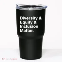 Diversity Equity Inclusion Matter Tumbler thumb 0