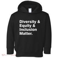 Diversity Equity Inclusion Matter Toddler Hoodie thumb 0