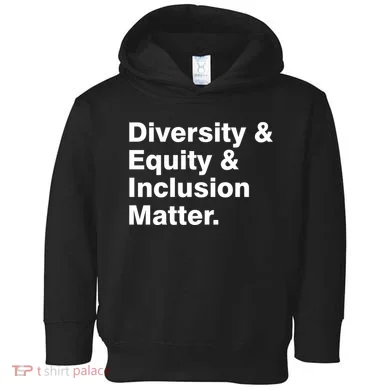 Diversity Equity Inclusion Matter Toddler Hoodie