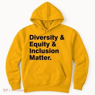 Diversity Equity Inclusion Matter Hoodie