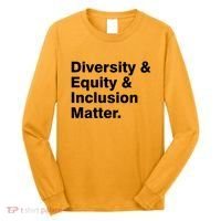 Diversity Equity Inclusion Matter Long Sleeve Shirt thumb 0