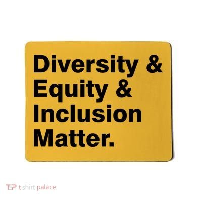 Diversity Equity Inclusion Matter Mousepad