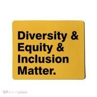 Diversity Equity Inclusion Matter Mousepad thumb 0