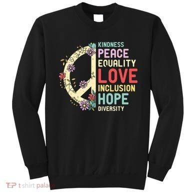 Diversity Equality Love Peace Human Rights Social Justice Sweatshirt