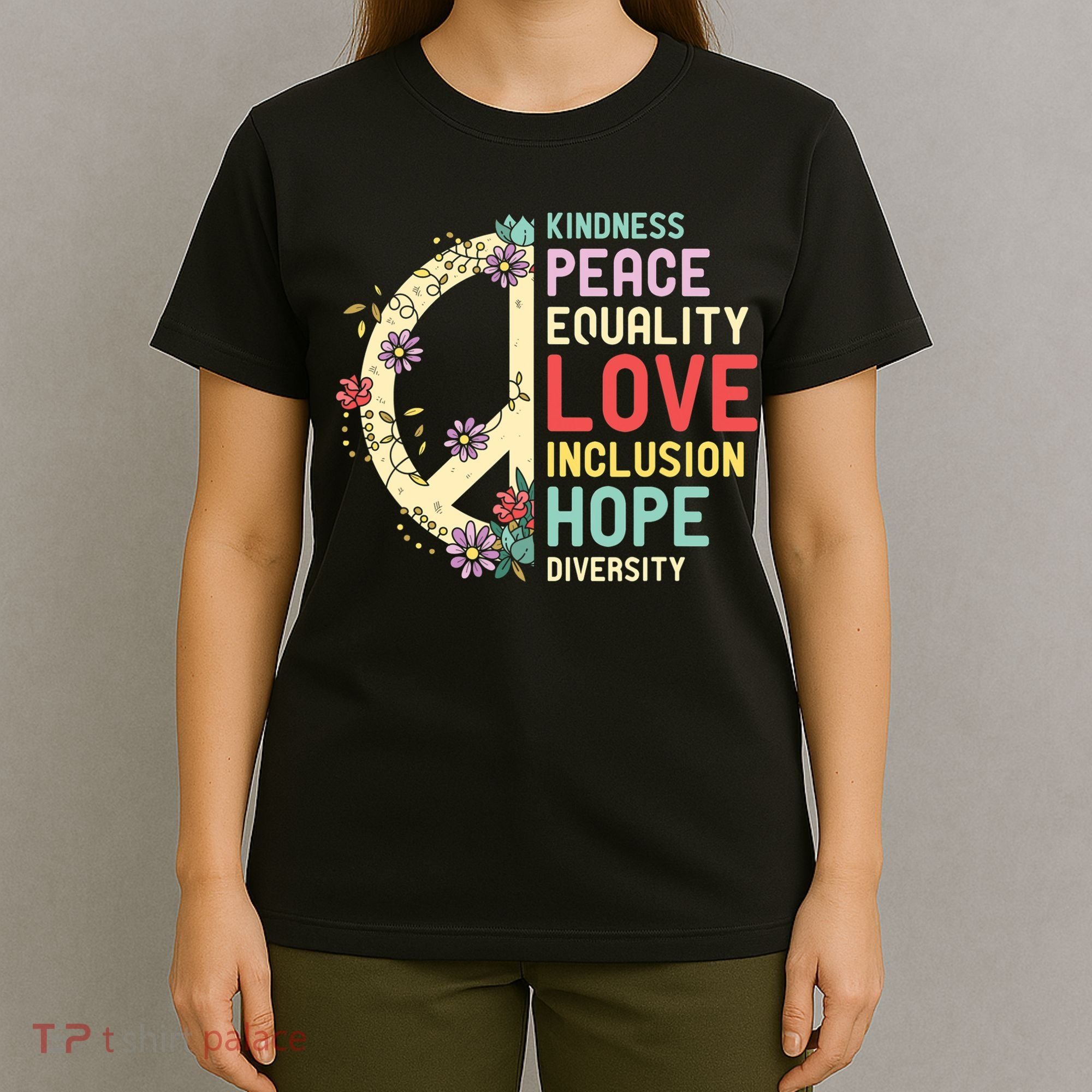 Diversity Equality Love Peace Human Rights Social Justice T-Shirt