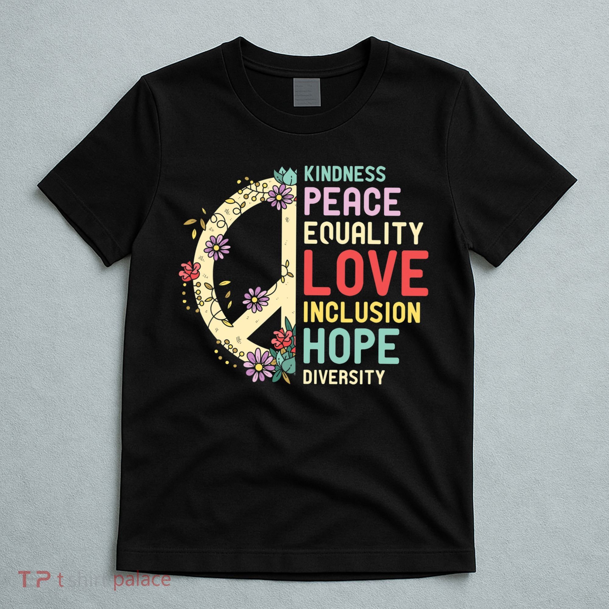 Diversity Equality Love Peace Human Rights Social Justice T-Shirt