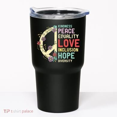 Diversity Equality Love Peace Human Rights Social Justice Tumbler