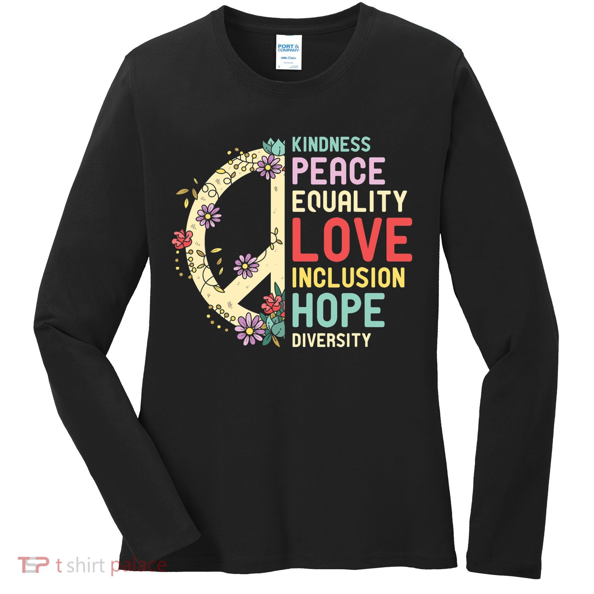 Diversity Equality Love Peace Human Rights Social Justice Women's Long Sleeve Shirt
