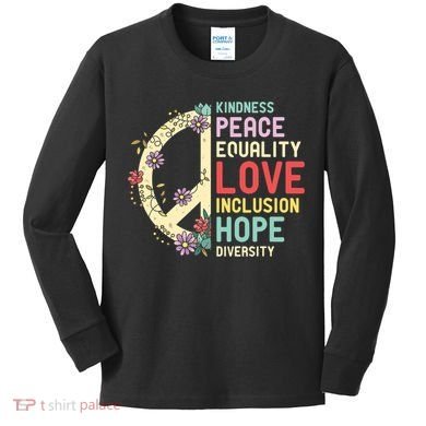 Diversity Equality Love Peace Human Rights Social Justice Kids Long Sleeve Shirt