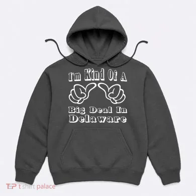Delaware Big Deal Hoodie