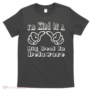 Delaware Big Deal T-Shirt