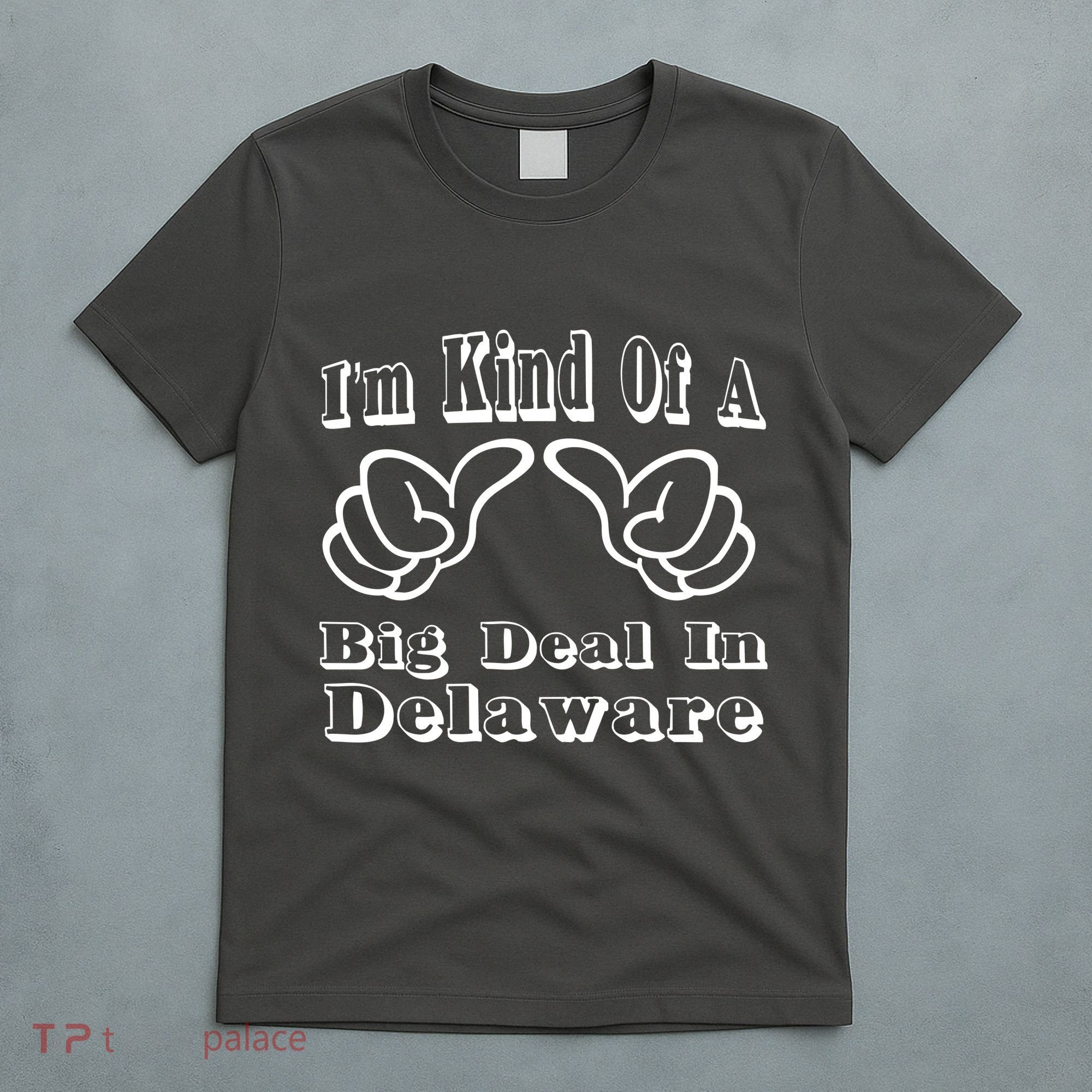 Delaware Big Deal T-Shirt