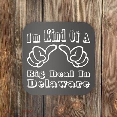 Delaware Big Deal Coaster