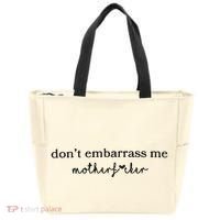 Dont Embarrass Me Tote Bag thumb 0