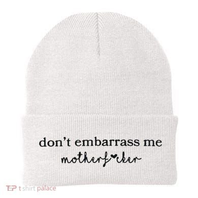 Dont Embarrass Me Beanie