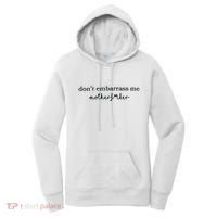 Dont Embarrass Me Women's Hoodie thumb 0
