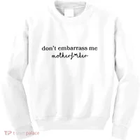 Dont Embarrass Me Kids Sweatshirt thumb 0