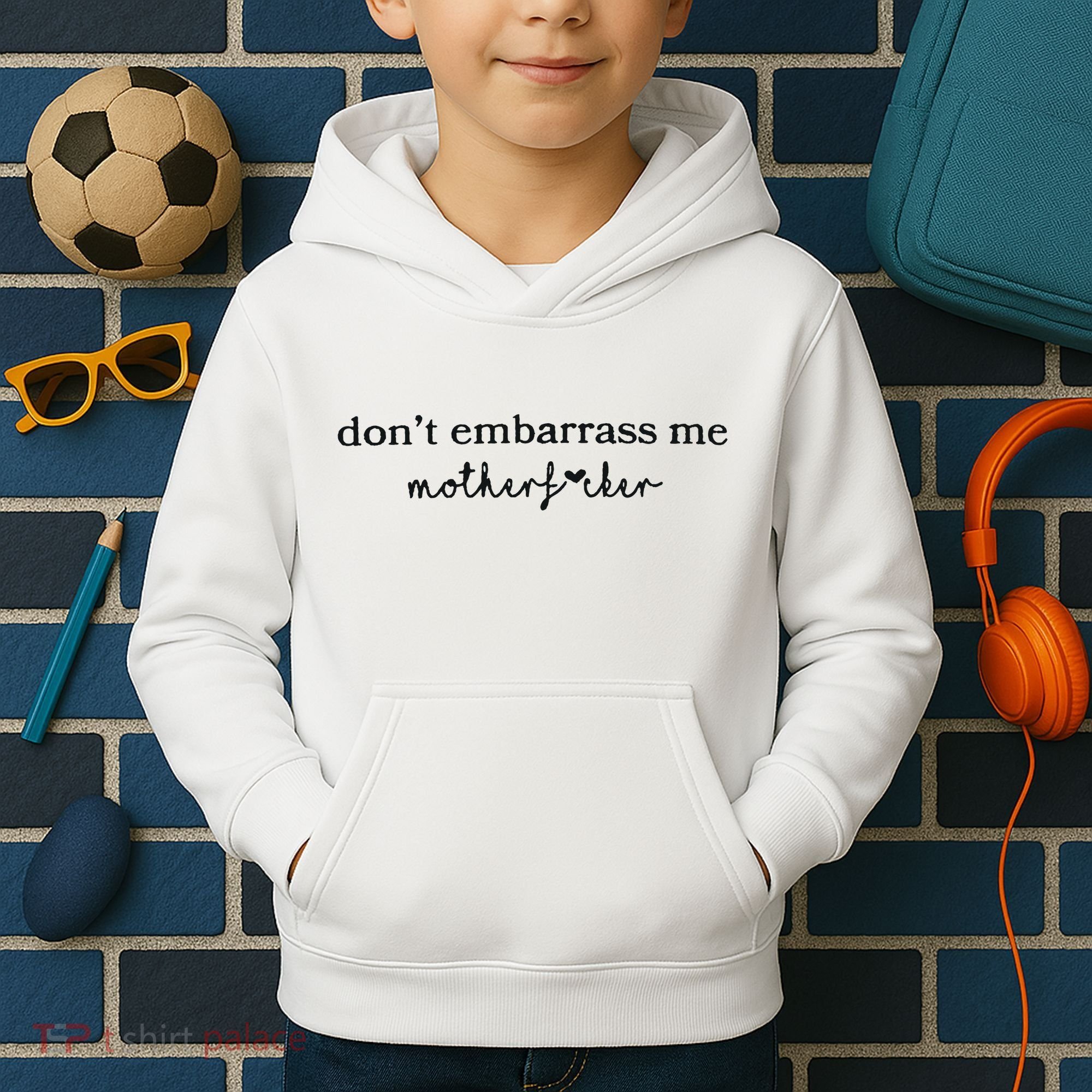 Dont Embarrass Me Kids Hoodie