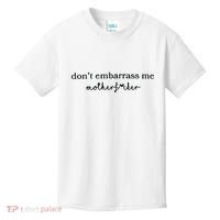 Dont Embarrass Me Kids T-Shirt thumb 0