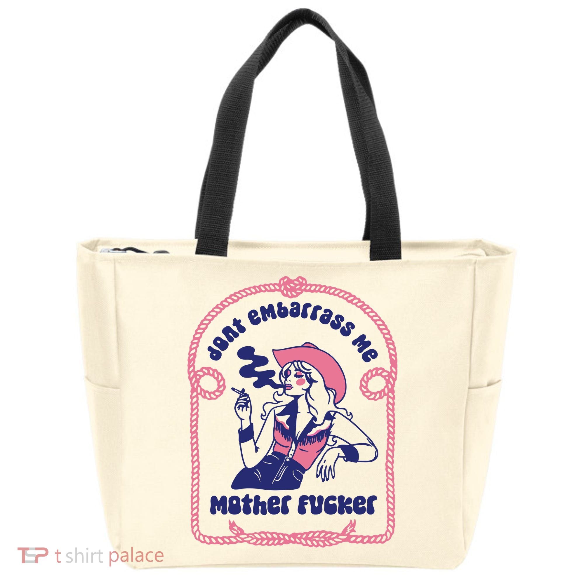 Dont Embarrass Me Cowgirl Tote Bag