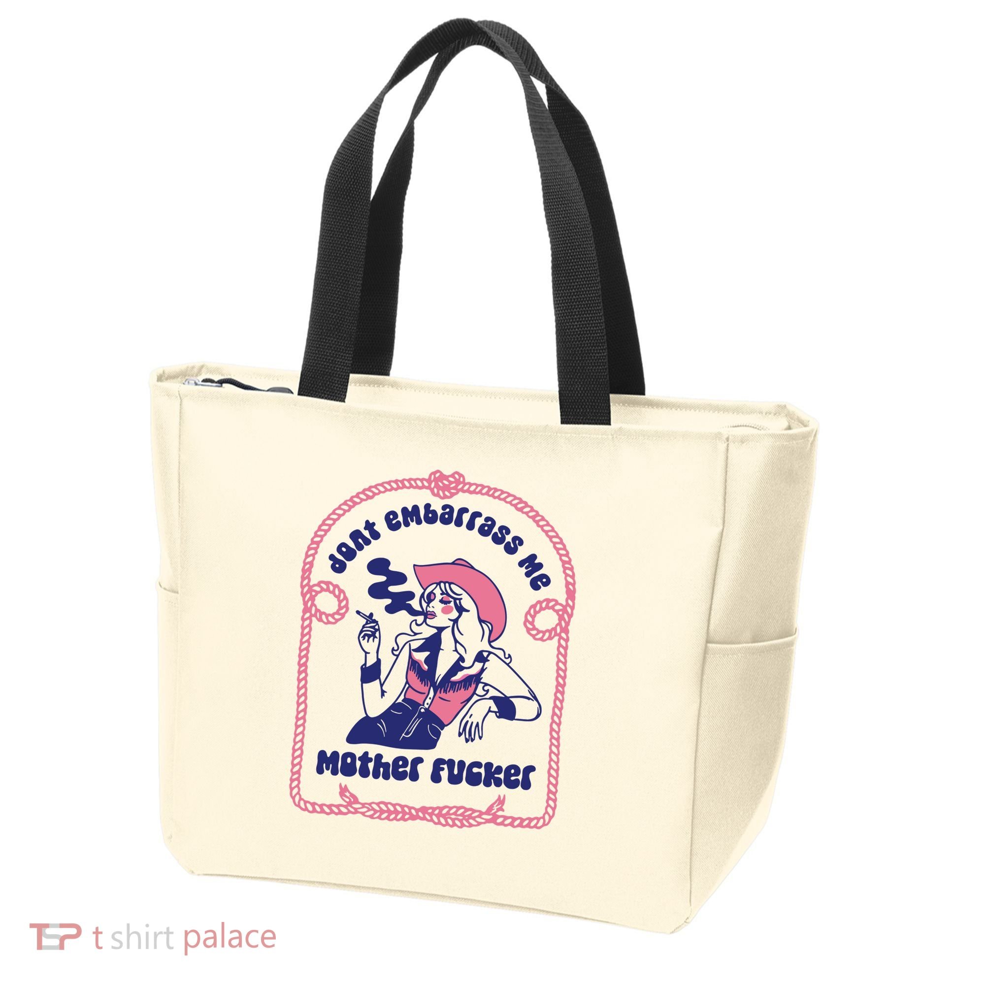 Dont Embarrass Me Cowgirl Tote Bag