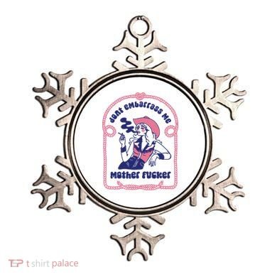 Dont Embarrass Me Cowgirl Ornament