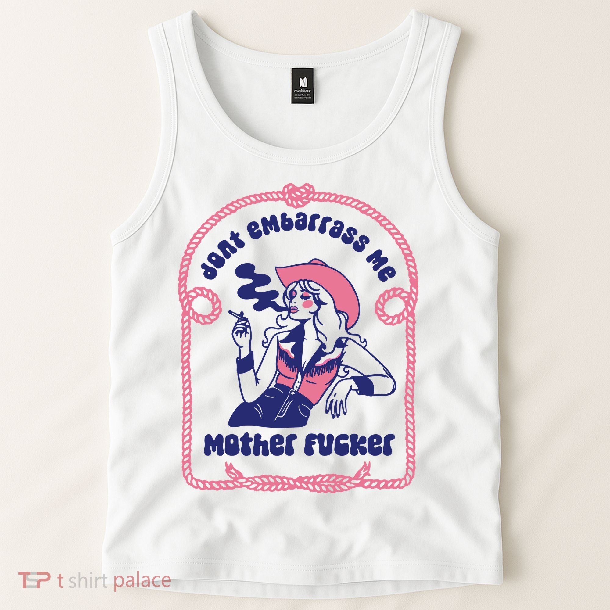 Dont Embarrass Me Cowgirl Tank Top