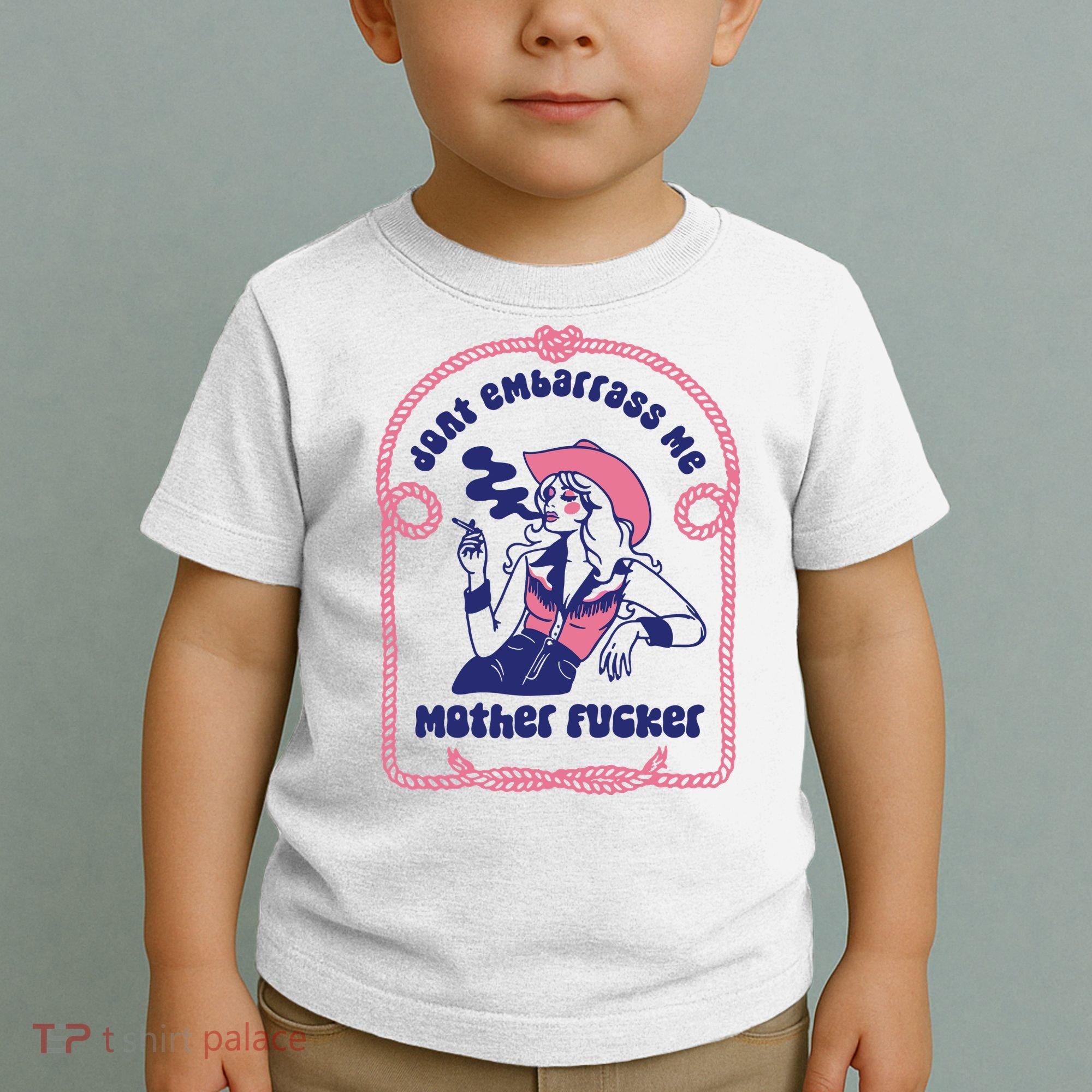 Dont Embarrass Me Cowgirl Toddler T-Shirt