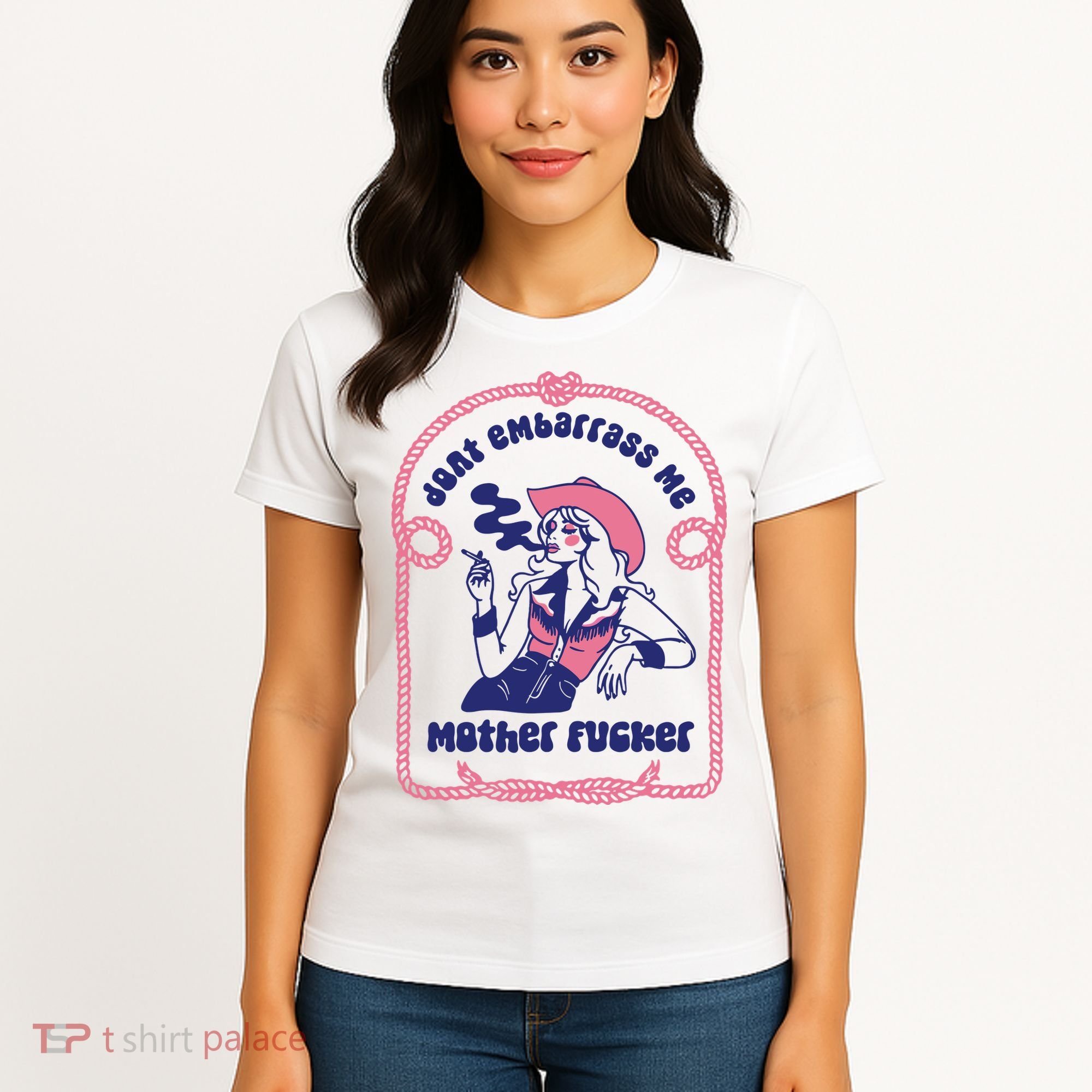 Dont Embarrass Me Cowgirl Women's T-Shirt
